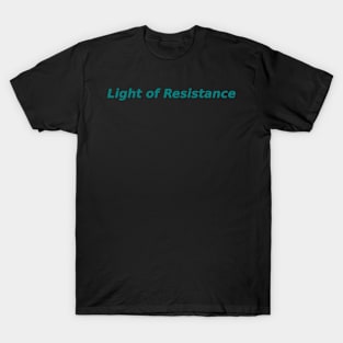 Light of Resistance T-Shirt